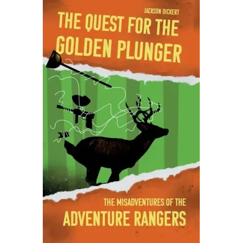 The Quest for the Golden Plunger: The Misadventures of the Adventure Rangers