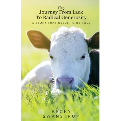 My Journey From Lack to Radical Generosity
