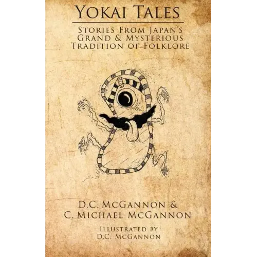 Yokai Tales: Stories from Japan's Grand & Mysterious Tradition of Folklore