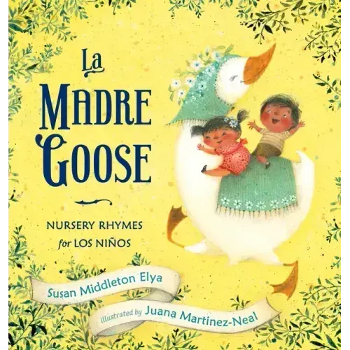La Madre Goose: Nursery Rhymes for Los Niños