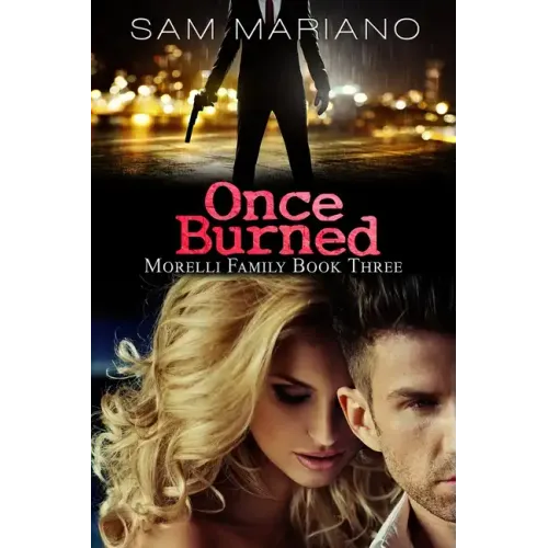 Once Burned (Morelli Family, #3)