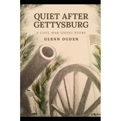 Quiet After Gettysburg: A Civil War Ghost Story