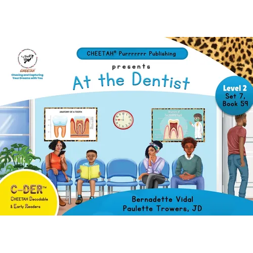 C-DER (CHEETAH Decodable Early Readers, Set 7, Book 59, At the Dentist