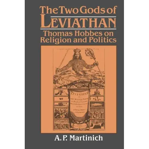 The Two Gods of Leviathan: Thomas Hobbes on Religion and Politics