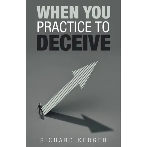 When You Practice to Deceive