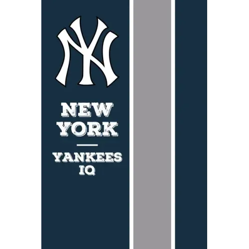New York Yankees IQ: The Ultimate Yankee Book