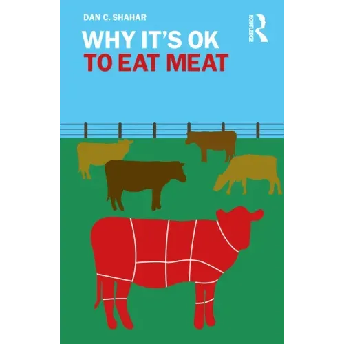 Why It's OK to Eat Meat