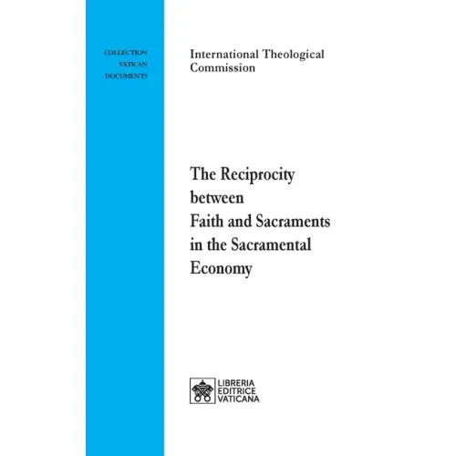 The Reciprocity between Faith and Sacraments in the Sacramental Economy