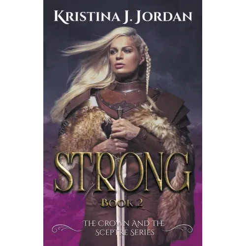 Strong - A Fairy Tale Retelling of the Princess and the Pea