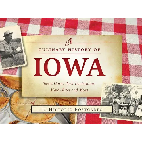 A Culinary History of Iowa: Sweet Corn, Pork Tenderloins, Maid-Rites & More -15 Historic Postcards