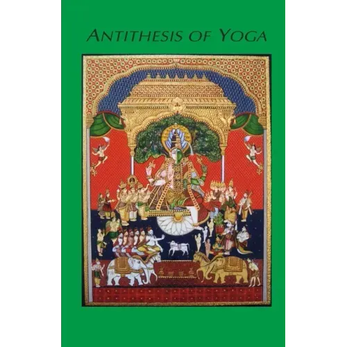 Antithesis of Yoga
