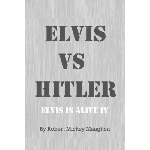 ELVIS vs HITLER