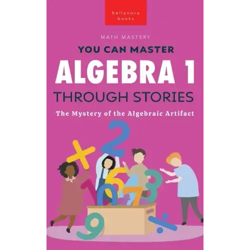 Algebra 1 Through Stories: The Mystery of the Algebraic Artifact