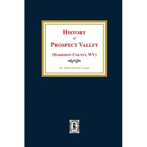 (harrison County, West Virginia) History of Prospect Valley