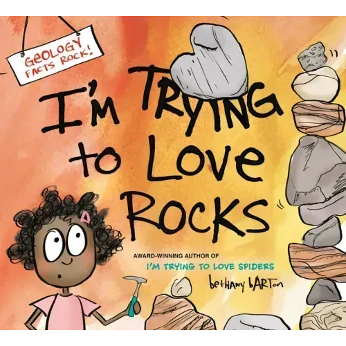 I'm Trying to Love Rocks