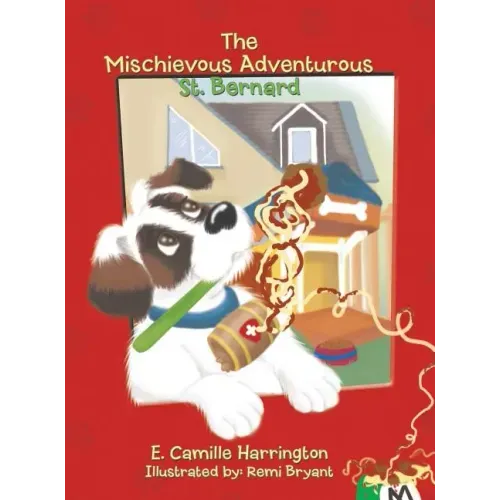 The Mischievous Adventurous St. Bernard