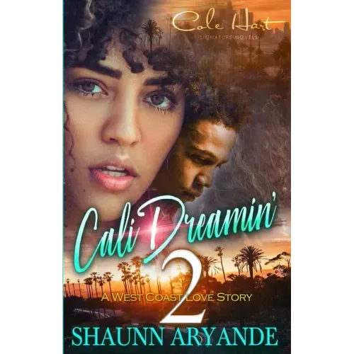Cali Dreamin' 2: A West Coast Love Story