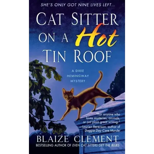 Cat Sitter on a Hot Tin Roof: A Dixie Hemingway Mystery
