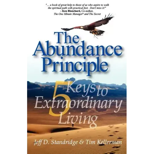 The Abundance Principle: Five Keys to Extraordinary Living