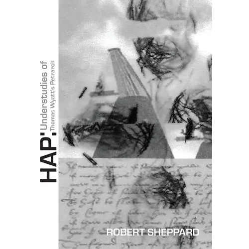 Hap: Understudies of Thomas Wyatt's Petrarch