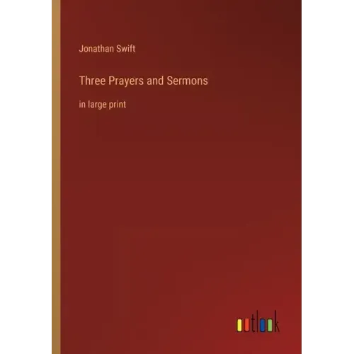 Three Prayers and Sermons: in large print