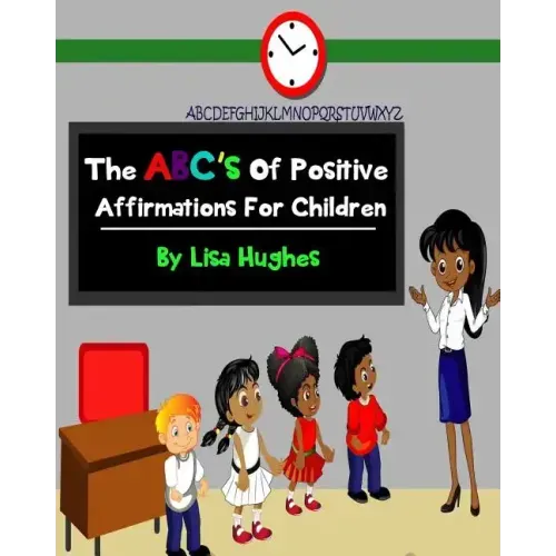 The ABC's Of Positive Affirmations For Children