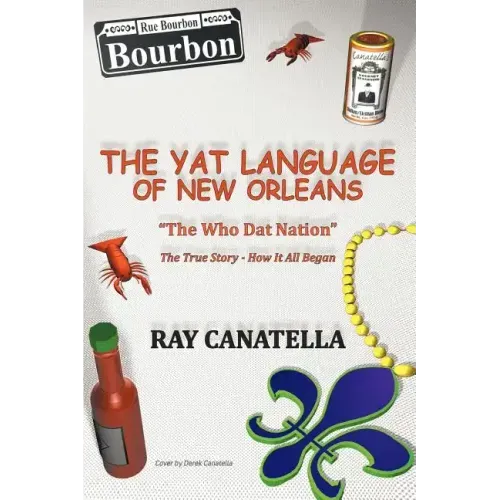 The YAT Language of New Orleans: THE WHO DAT NATION / The true Story - How It All Began