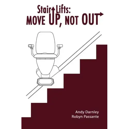Stair Lifts: Move Up, Not Out!