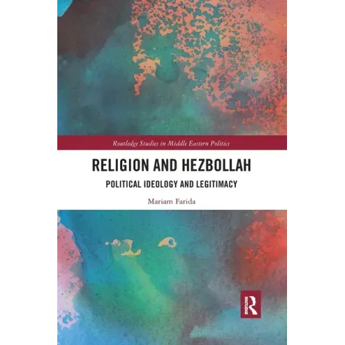 Religion and Hezbollah: Political Ideology and Legitimacy