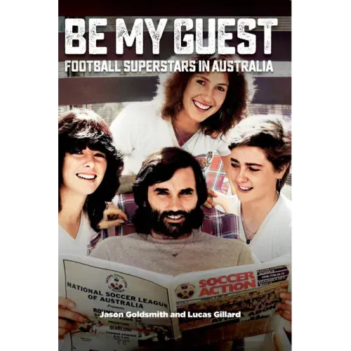 Be My Guest: Football Superstars in Australia