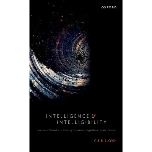 Intelligence and Intelligibility: Cross-Cultural Studies of Human Cognitive Experience