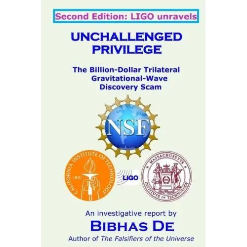 Unchallenged Privilege: The Billion-Dollar Trilateral Gravitational-Wave Discovery Scam