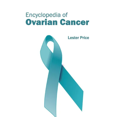 Encyclopedia of Ovarian Cancer