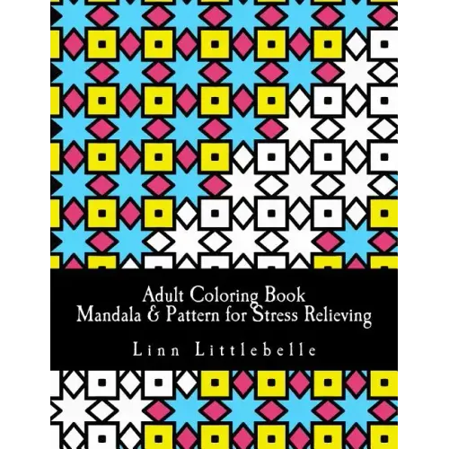 Adult Coloring Book - Mandala & Pattern for Stress Relieving: Stress relieving coloring book