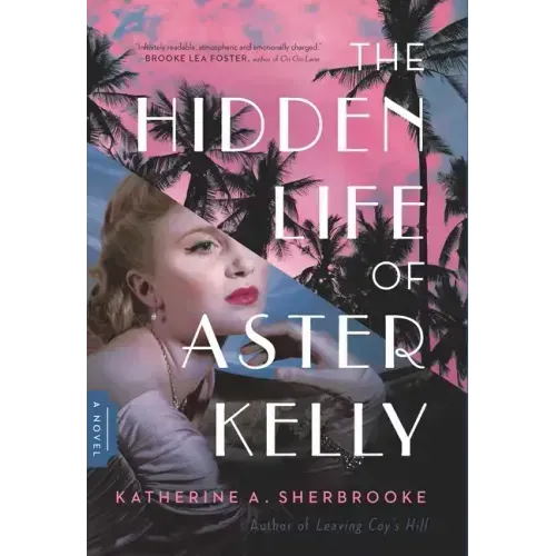 The Hidden Life of Aster Kelly