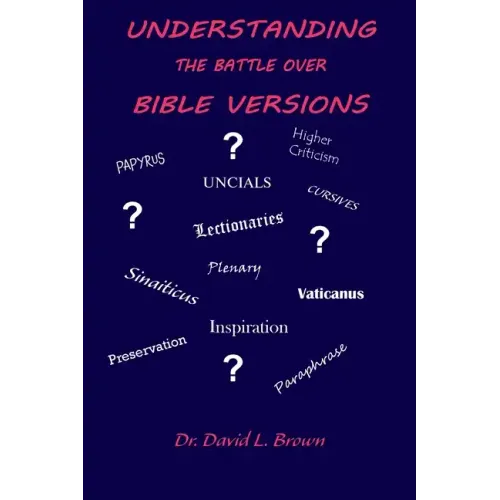 Understanding the Battle Over Bible Versions