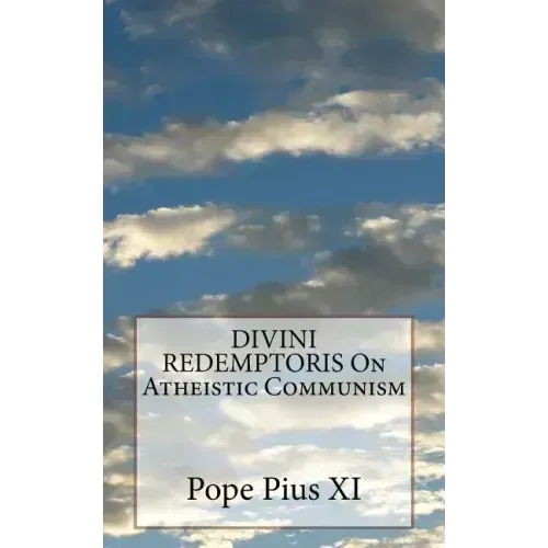 DIVINI REDEMPTORIS On Atheistic Communism