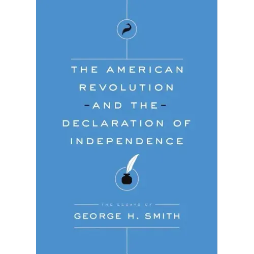 The American Revolution and the Declaration of Independence