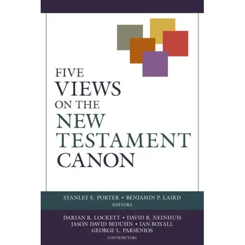 Five Views on the New Testament Canon