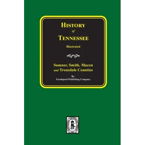 History of Sumner, Smith, Macon and Trousdale Counties, Tennessee