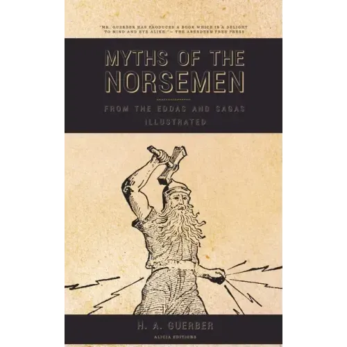 Myths of the Norsemen: From the Eddas and Sagas (Illustrated)