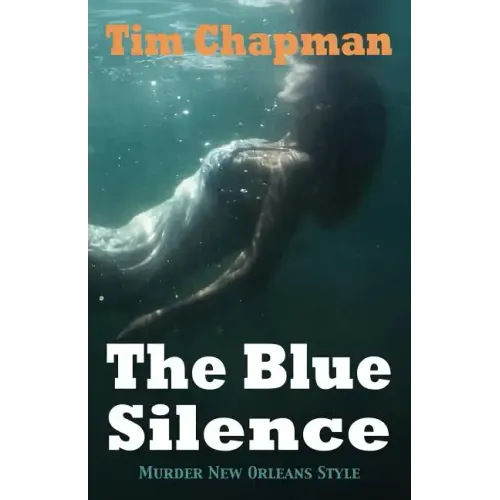The Blue Silence: Murder New Orleans Style