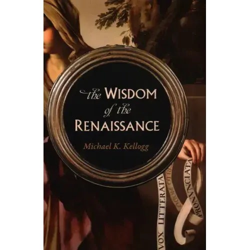 The Wisdom of the Renaissance