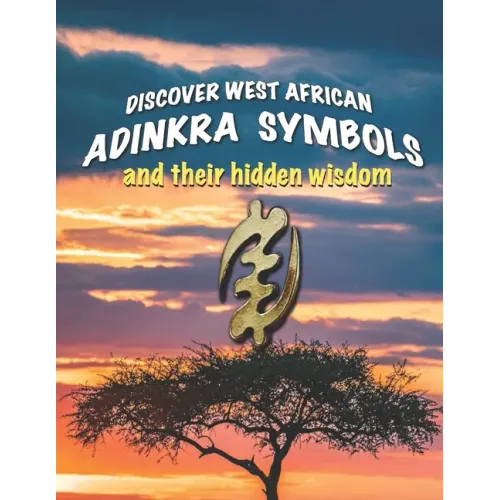 Discover West African Adinkra Symbols and their hidden wisdom: Adinkra symbols originated in Ghana, they reflect common wisdom.