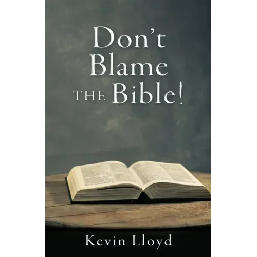 Don't Blame The Bible!