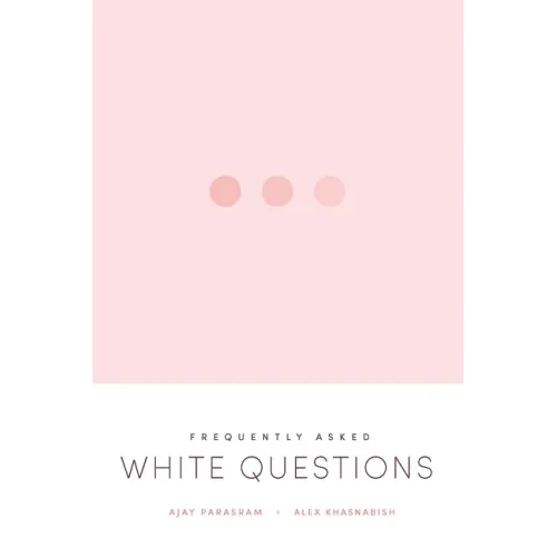 Frequently Asked White Questions