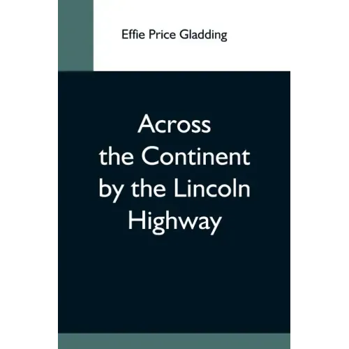 Across The Continent By The Lincoln Highway