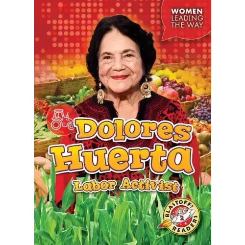 Dolores Huerta: Labor Activist