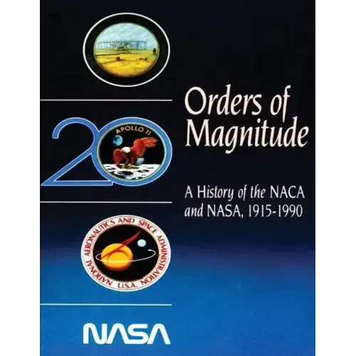 Orders of Magnitude: A History of the NACA and NASA, 1915-1990