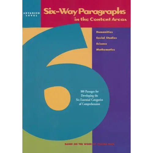 Six-Way Paragraphs in the Content Areas: Advanced Level